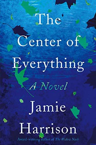 <i>The Center of Everything</i> by Jamie Harrison