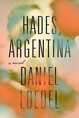 <i>Hades, Argentina</i> by Daniel Loedel