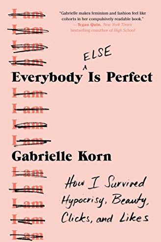 <i>Everybody (Else) Is Perfect</i> by Gabrielle Korn