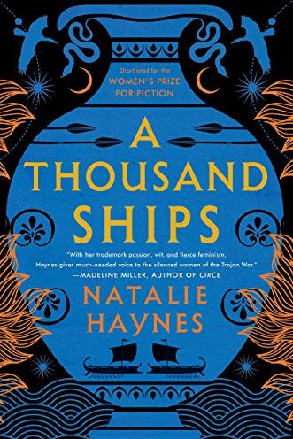 <i>A Thousand Ships </i> by Natalie Haynes
