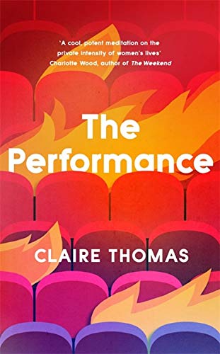 The Performance by Claire Thomas