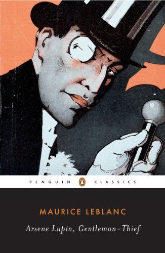 Arsene Lupin, Gentleman-Thief (Penguin Classics)
