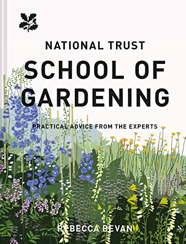 National Trust School of Gardening: Practical Advice from the Experts