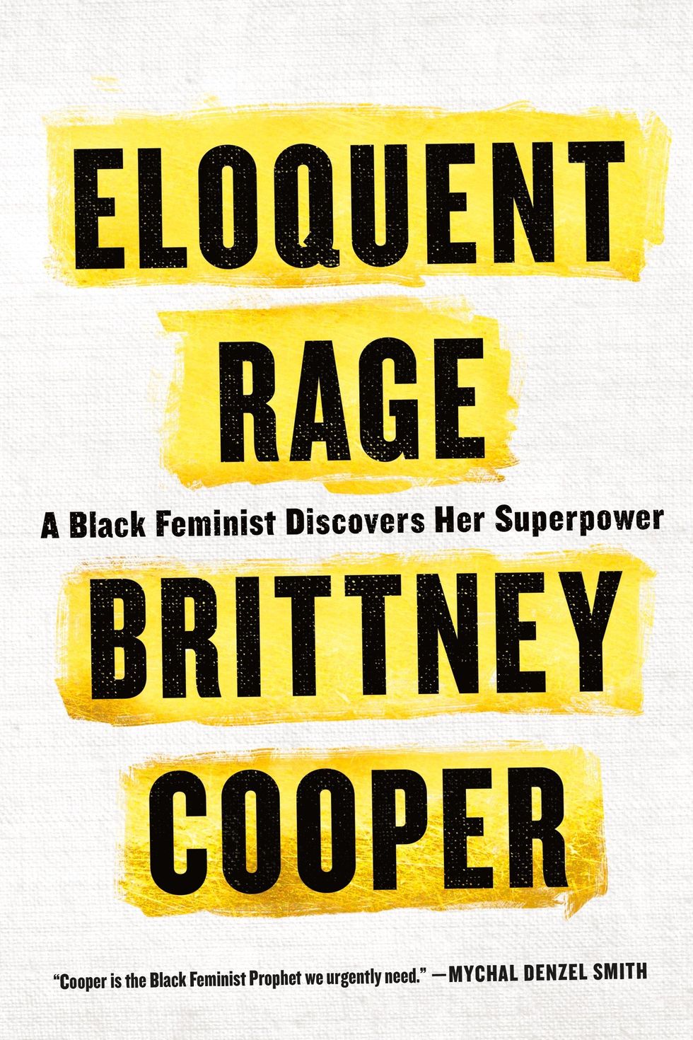 ‘Eloquent Rage: A Black Feminist Discovers Her Superpower’ by Brittany Cooper