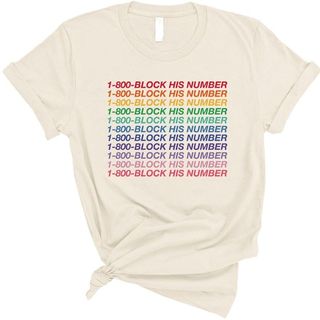 1-800-Block His Number T-Shirt