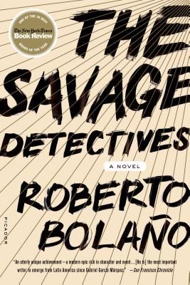 <em>The Savage Detectives</em> by Roberto Bolaño, translated by Natasha Wimmer
