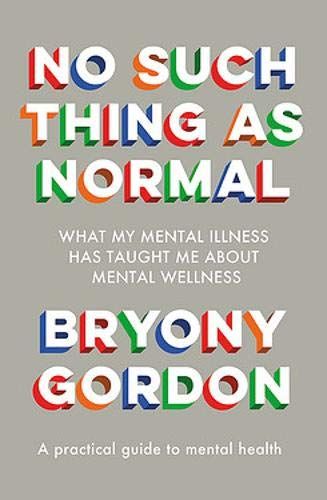 No Such Thing as Normal by Bryony Gordon