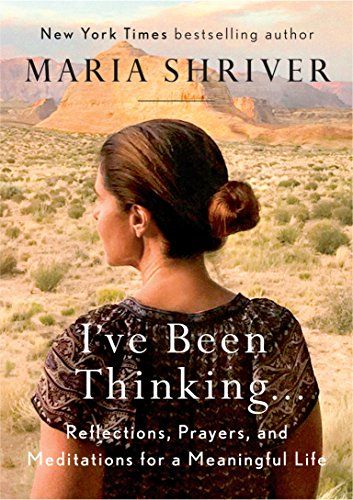 <i>I've Been Thinking...</i> by Maria Shriver