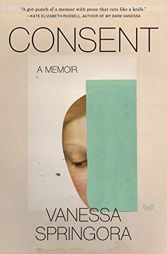 <i>Consent</i> by Vanessa Springora
