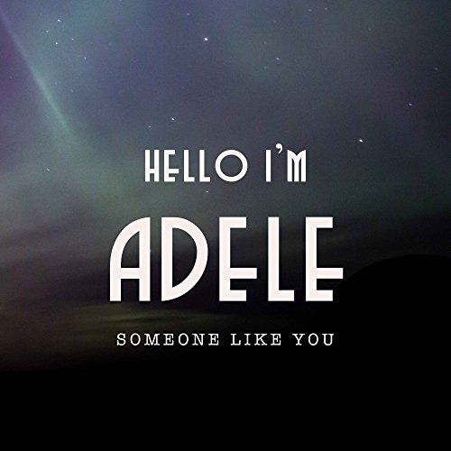 Someone Like You by Adele