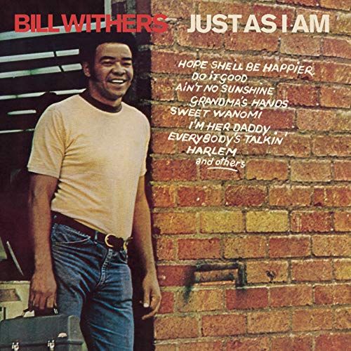 Ain’t No Sunshine by Bill Withers