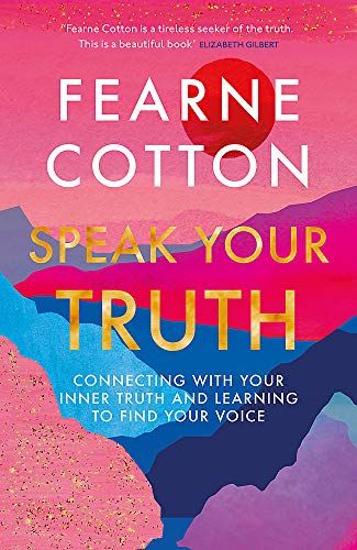 Speak Your Truth by Fearne Cotton