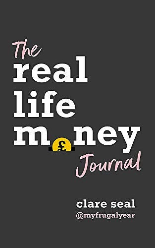 The Real Life Money Journal by Clare Seal