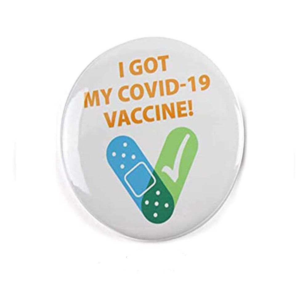 I Got My COVID-19 Vaccine Button