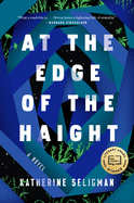 <i>At the Edge of the Haight</i>, by Katherine Seligman