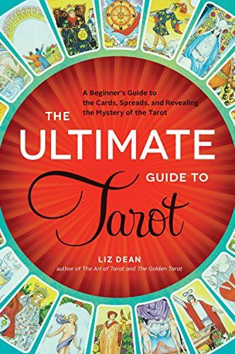 <i>The Ultimate Guide to Tarot</i> by Liz Dean