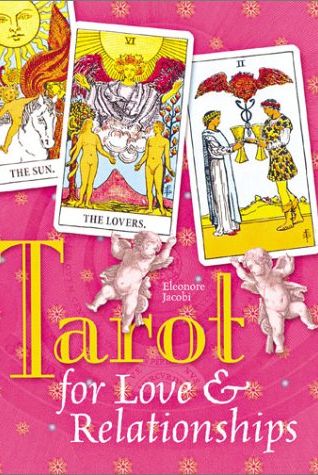 <i>Tarot for Love & Relationships</i> by Eleanore Jacobi