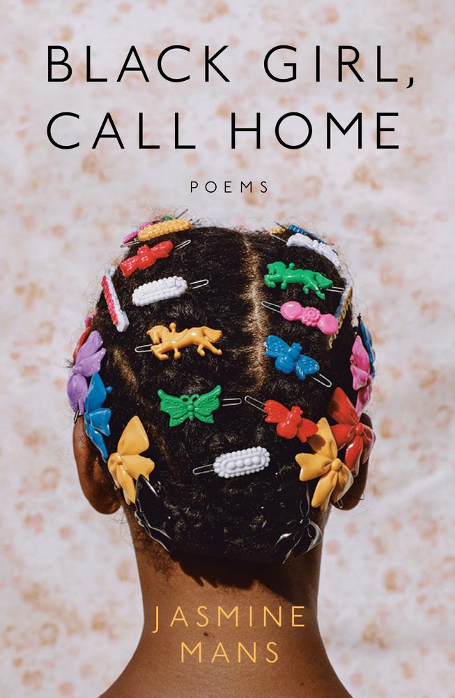 Black Girl, Call Home by Jasmine Mans