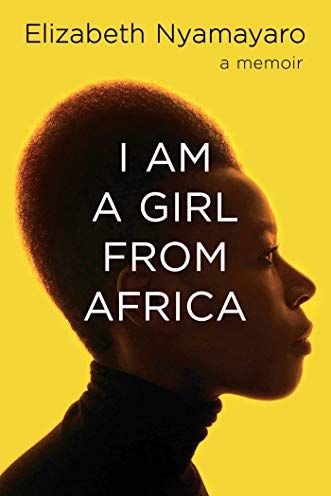 <i>I Am a Girl from Africa</i> by Elizabeth Nyamayaro