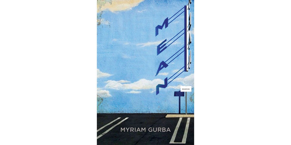 <i>Mean</i>, by Myriam Gurba