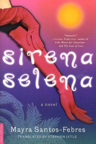 Sirena Selena by Mayra Santos-Febres