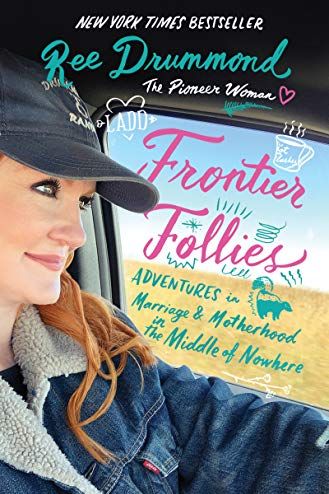 'Frontier Follies: Adventures in Marriage and Motherhood in the Middle of Nowhere'