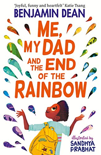 Me, My Dad and the End of the Rainbow: Brighten up February with the most joyful book of the year!