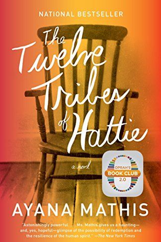 <i>The Twelve Tribes of Hattie</i>, by Ayana Mathis