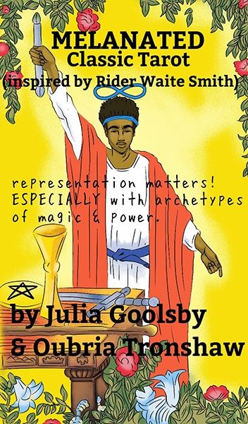 Melanated Classic Tarot by Julia Goolsby & Oubria Tronshaw