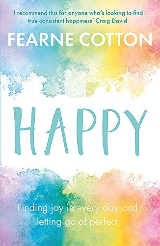 Happy: Finding joy in every day and letting go of perfect