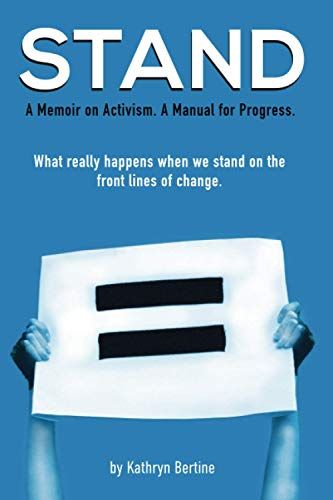 Stand: A Memoir on Activism. A Manual for Progress. 