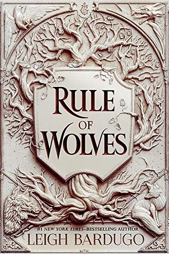 Rule of Wolves by Leigh Bardugo