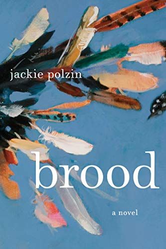 Brood: A Novel