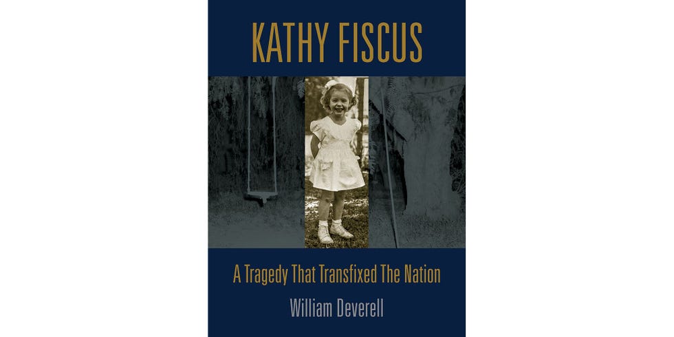 <I>KATHY FISCUS: A TRAGEDY THAT TRANSFIXED THE NATION</I>, BY WILLIAM DEVERELL