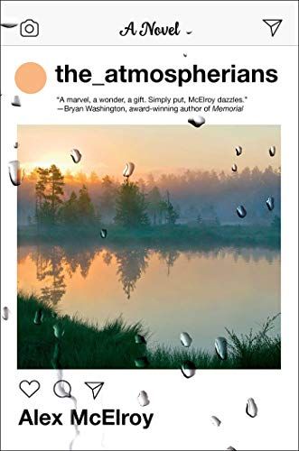 <em>The Atmospherians</em>, by Alex McElroy