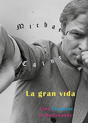 'La gran vida' de Michael Caine