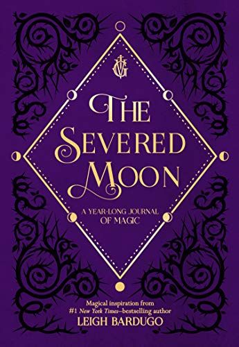 The Severed Moon: A Year-Long Journal of Magic