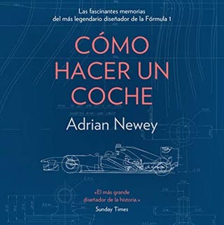 Cómo hacer un coche - Adrian Newey Cómo hacer un coche - Adrian Newey