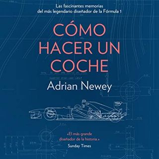 Il libro di Adrian Newey - Come fare un'auto