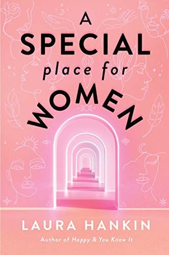 <i>A Special Place for Women</i> by Laura Hankin