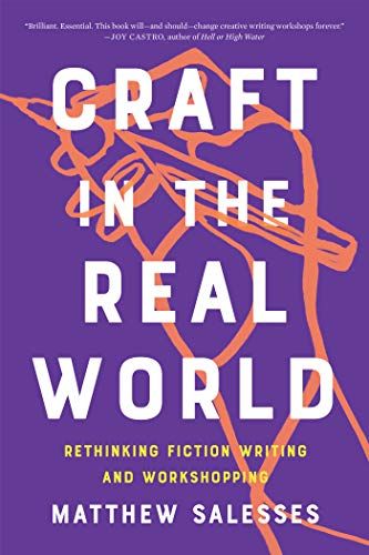 <em>Craft in the Real World</em>, by Matthew Salesses