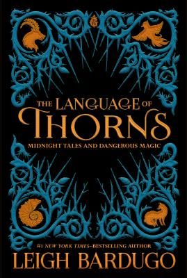 The Language of Thorns: Midnight Tales and Dangerous Magic