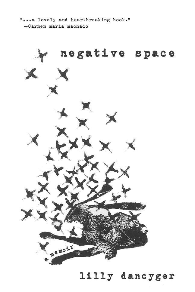 <i>Negative Space</i> by Lilly Dancyger