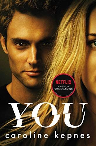 You by Caroline Kepnes (Volume 1 in the You series)