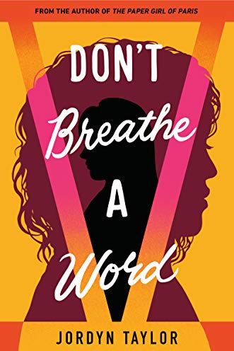 <i>Don't Breathe a Word</i> by Jordyn Taylor
