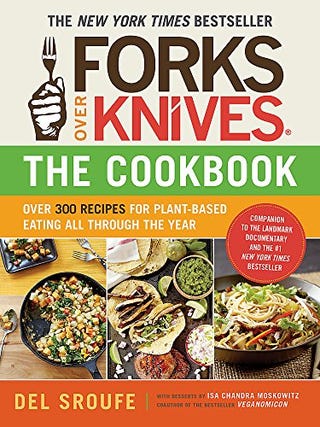 Forks Over Knives ―The Cookbook