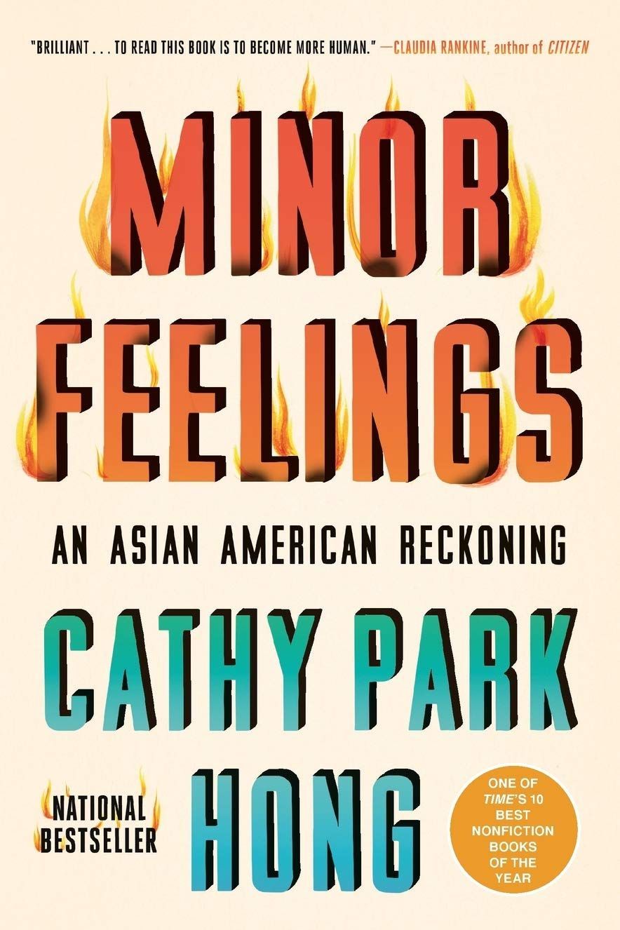 ‘Minor Feelings: An Asian American Reckoning’ by Cathy Park Hong