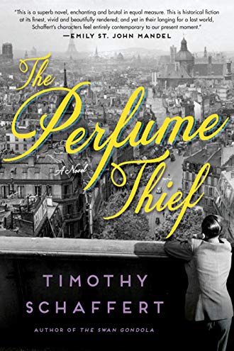 <i>The Perfume Thief</i> by Timothy Schaffert