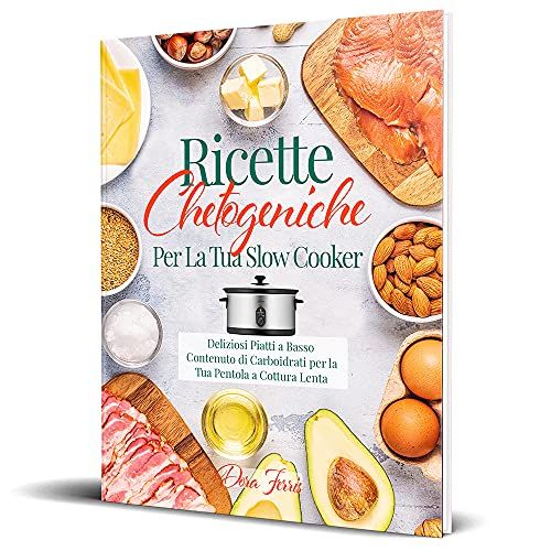 Il libro di Ricette Chetogeniche per Slow Cooker