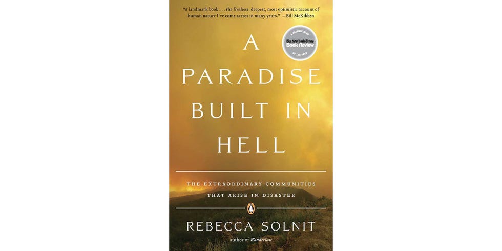 <i>A PARADISE BUILT IN HELL</i>, BY REBECCA SOLNIT
